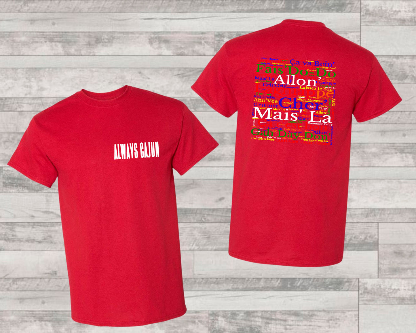 Always Cajun French - Primary - Unisex